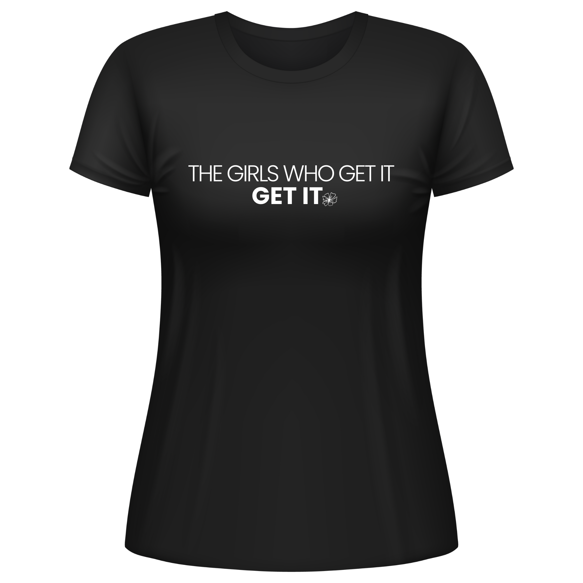 THE GIRLS WHO GET IT: T-SHIRT