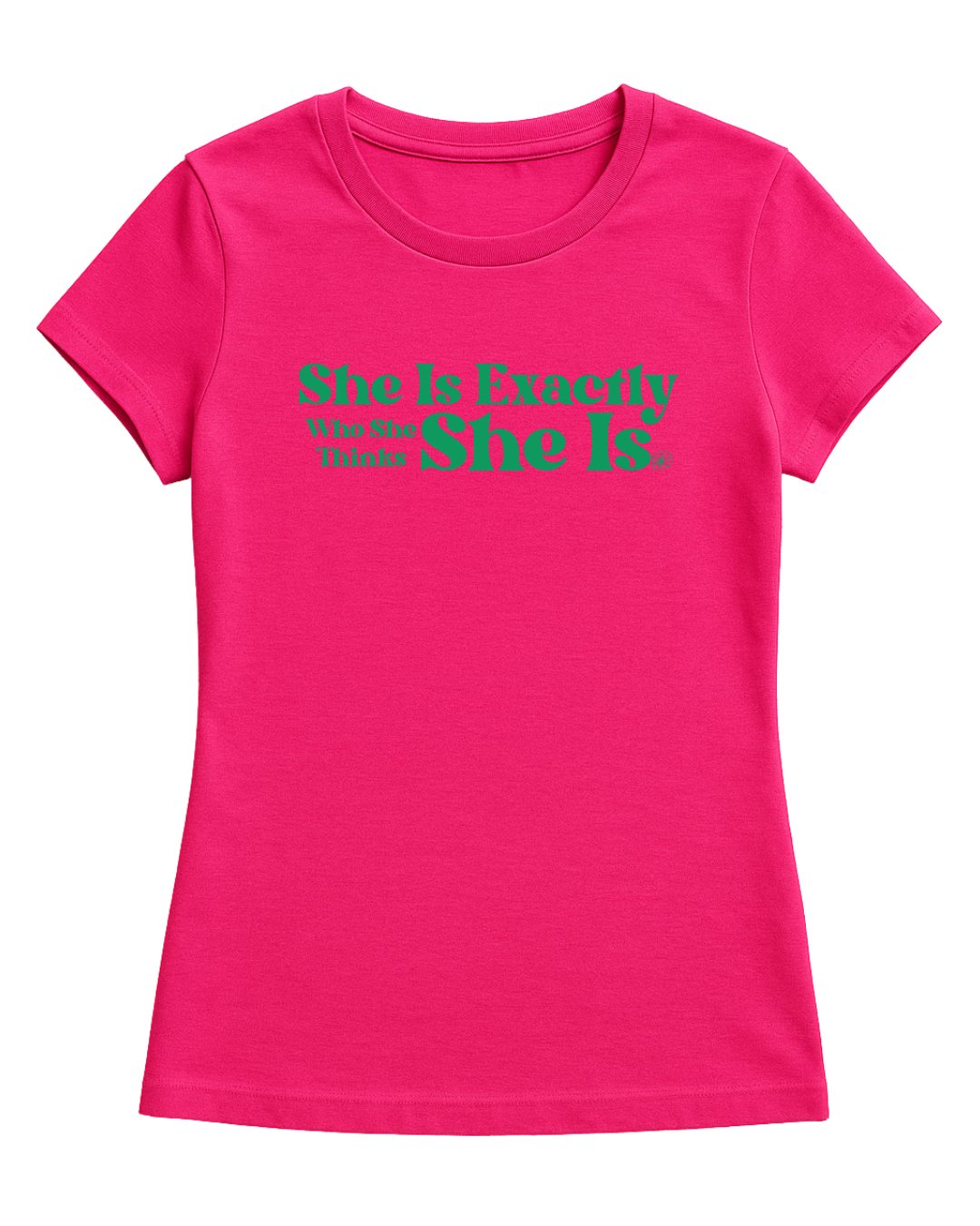SHE IS EXACTLY  WOMENS T-SHIRT