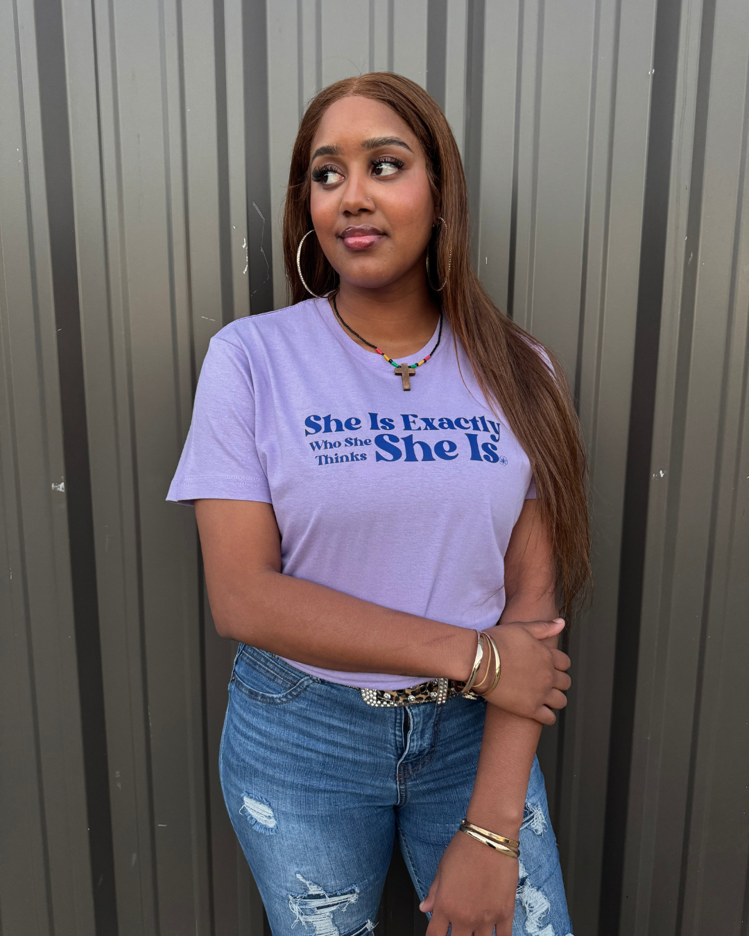 SHE IS EXACTLY T-SHIRT