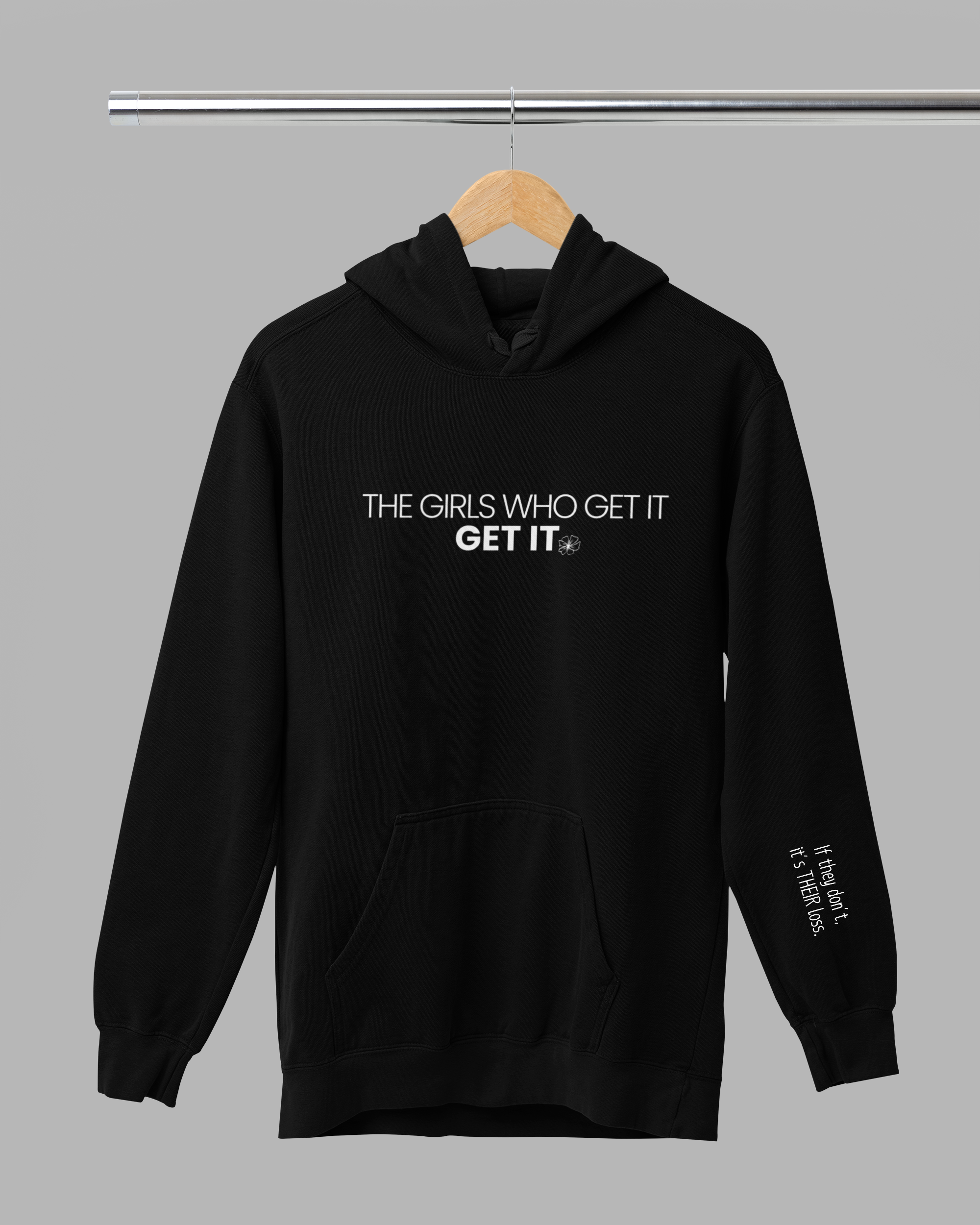 The Girls Who Get It- Hoodie