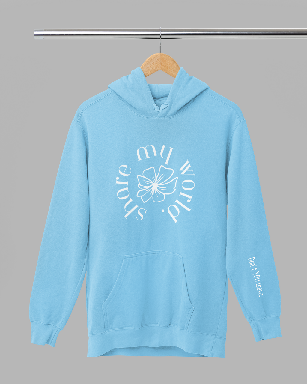 Share My World- Hoodie