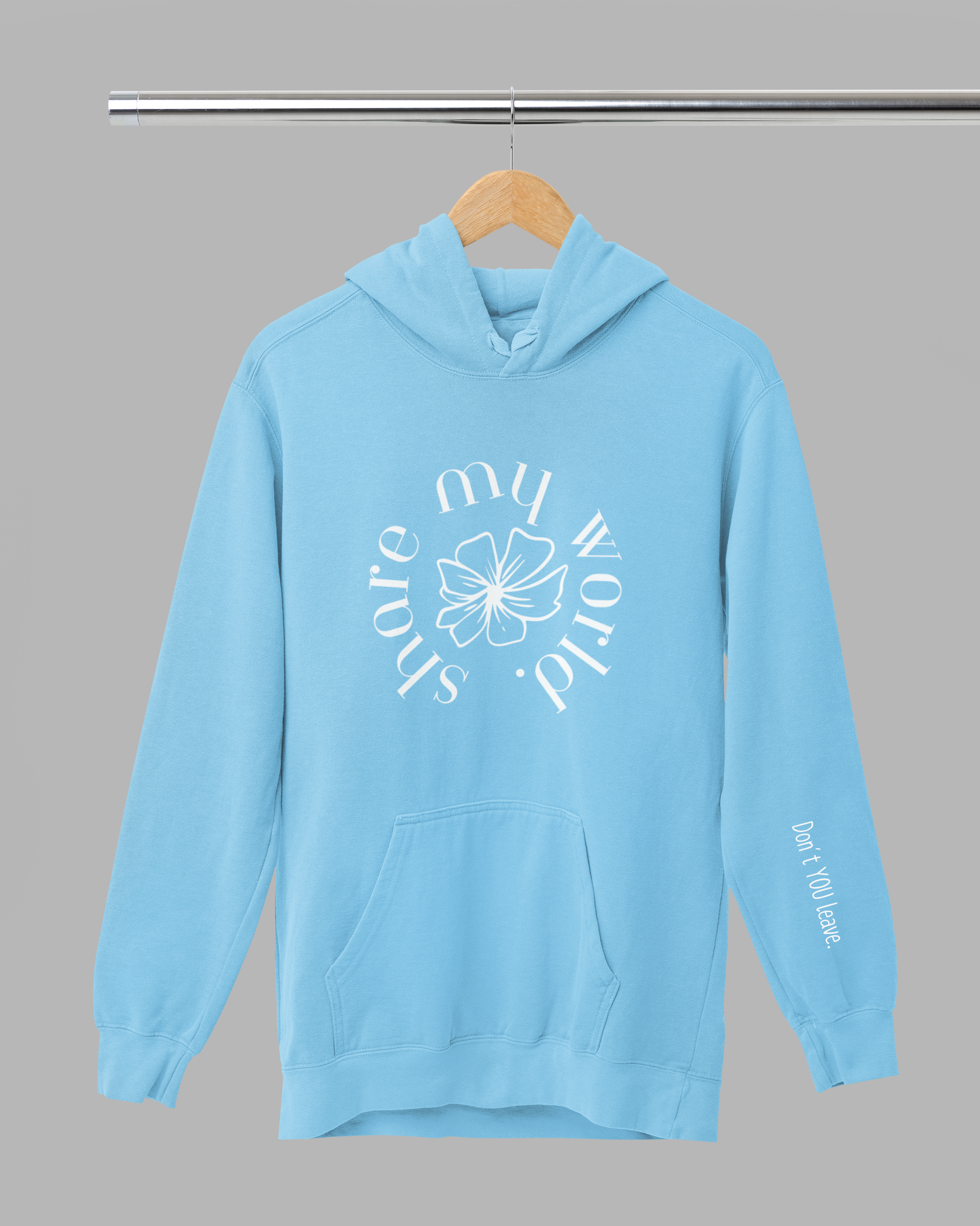 Share My World- Hoodie