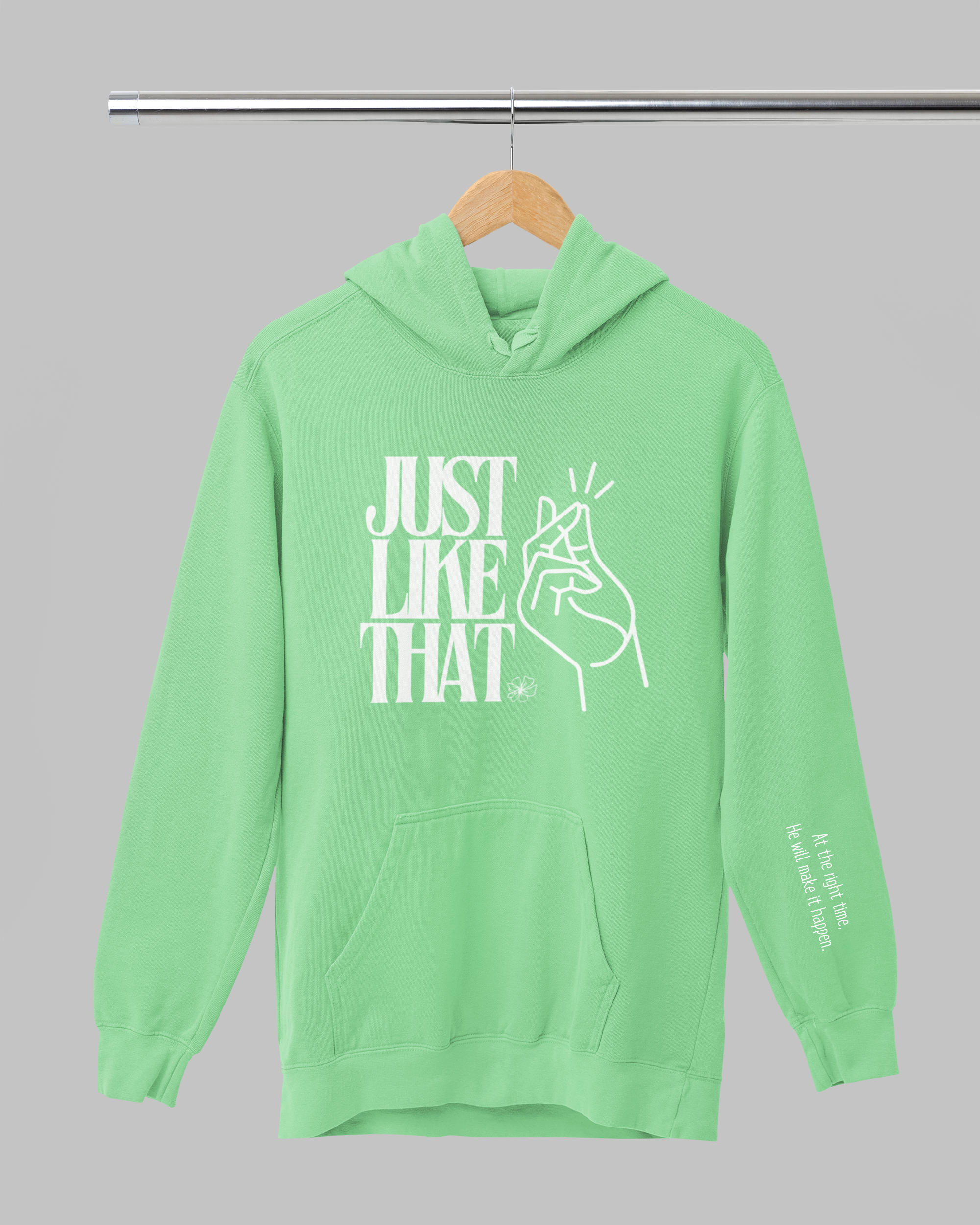 Just Like That- Hoodie