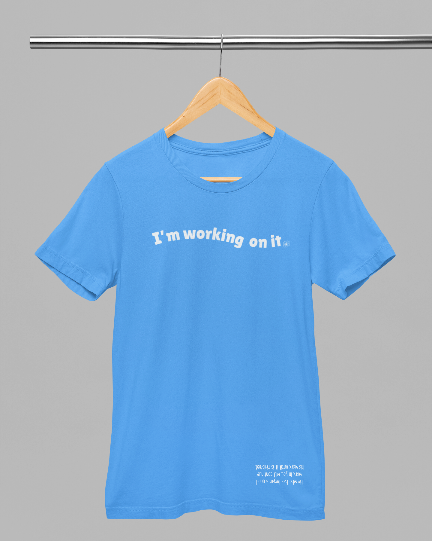 I'm Working On It- Shirt